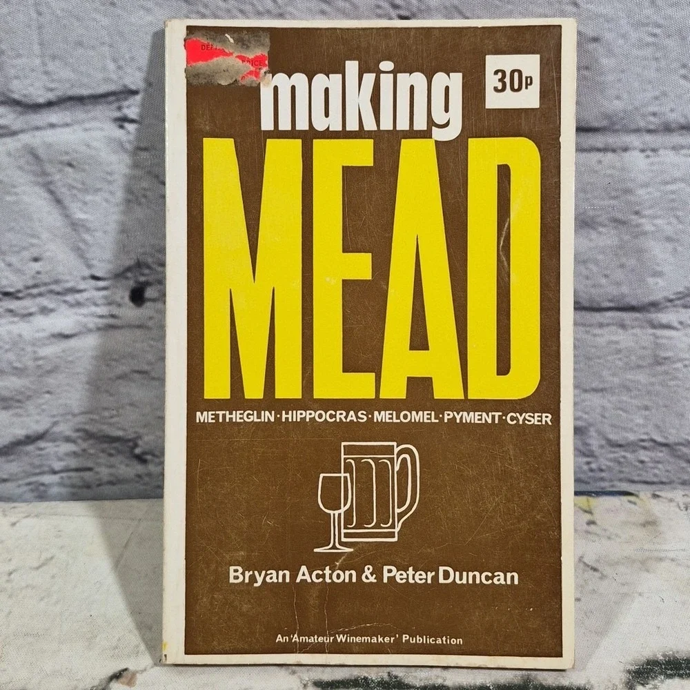 Making Mead Vintage Rare British Recipe Book, Bryan Acton, Peter Duncan, 1980 Ed